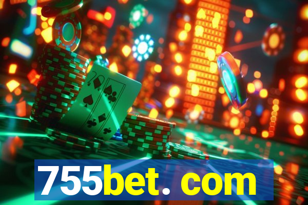 755bet. com